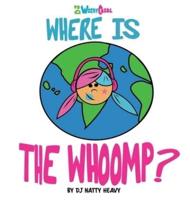 Where is the Whoomp?