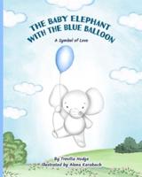 The Baby Elephant With The Blue Balloon