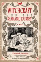 Witchcraft & The Shamanic Journey