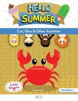 Hello Summer: Cut, Glue & Other Activities