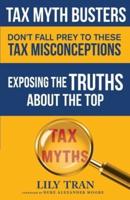 Tax Myth Busters Don't Fall Prey to These Tax Misconceptions