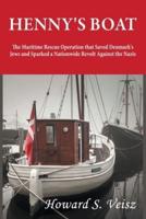 Henny's Boat: The Maritime Rescue Operation that Saved Denmark's Jews and Sparked a Nationwide Revolt Against the Nazis
