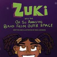 Zuki and the Oh So Amazing Band from Outer Space