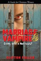 Marriage Vampire: Living with a Narcissist