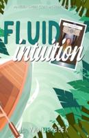 Fluid Intuition: an Eden Creek Cozy Mystery, Book 3