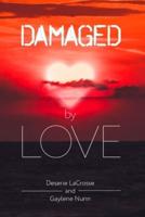 Damaged by Love