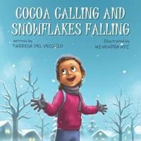 Cocoa Calling and Snowflakes Falling