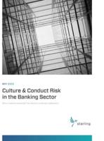 May 2022 Culture & Conduct Risk in the Banking Sector: Why it matters and what the industry is doing to address it