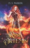 The Rise of Artemis: A Tale of Love, Latte, and Angry Gods - An Urban Fantasy