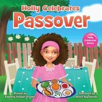 Holly Celebrates Passover