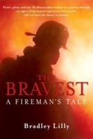 The Bravest: A Fireman's Tale