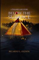 A Pyramid Lake Story: Below the Surface: There is a secret hidden deep underneath Pyramid Lake