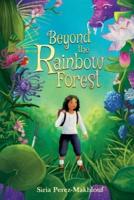 Beyond the Rainbow Forest