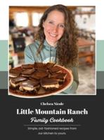 Little Mountain Ranch Family Cookbook