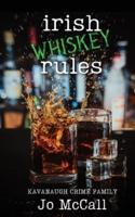 Irish Whiskey Rules: Enemies-to-Lovers Mafia Romance