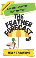 The Feather Forecast