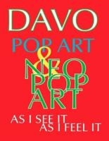 Pop Art & Neo-Pop Art, As I See It and Feel It