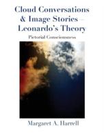 Cloud Conversations & Image Stories-Leonardo's Theory: Pictorial Consciousness