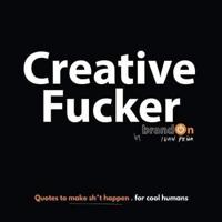 Creative Fucker