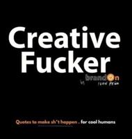 Creative Fucker