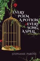 Every Poem a Potion, Every Song a Spell