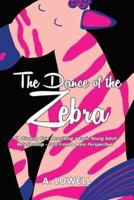 The Dance of the Zebra