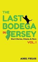 The Last Bodega in Jersey, Vol. I