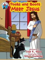 Pooks and Boots Meet Jesus: Book One