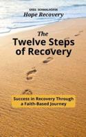 The Twelve Steps of Recovery
