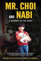 Mr. Choi and Nabi - A Journey of the Heart -English and Korean