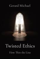 Twisted Ethics