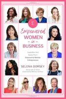 Empowered Women In Business: Inspiration And Advice From Empowered Women Entrepreneurs