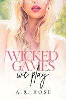 Wicked Games We Play