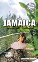 Jamaica: Likkle, but Tallawah!