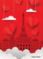 Special Red Edition   Chic, Elegant, and Fun Lined Personal Journal, Diary, & Notebook: Perfect for Lovers of France, the French, Travel, Love, Eiffel Tower, Urban City, Cities