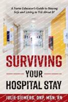 Surviving Your Hospital Stay