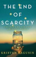 The End of Scarcity