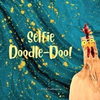 Selfie Doodle Doo!: An introduction to my new friends