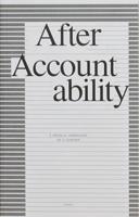 After Accountability: A Critical Genealogy of a Concept