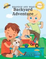 Brandon and Brad's Backyard Adventure