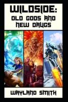 Old Gods and New Drugs