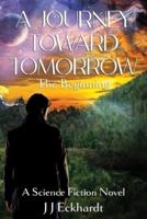 A Journey Toward Tomorrow: The Beginning