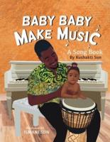 Baby Baby Make Music