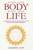 Align Your Body, Align Your Life