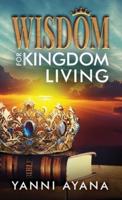Wisdom for Kingdom Living