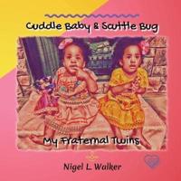 Cuddle Baby & Scuttle Bug: My Fraternal Twins