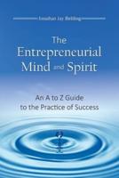 The Entrepreneurial Mind and Spirit