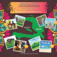 Haiti,  Hayti, Ayiti, Land of Many Mountains /Haiti, Hayti, Ayiti, Tè Ki Gen Anpil Mòn- (English-Creole Bilingual)