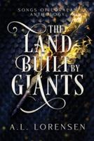 The Land Built by Giants