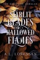 Of Starlit Blades and Hallowed Flames